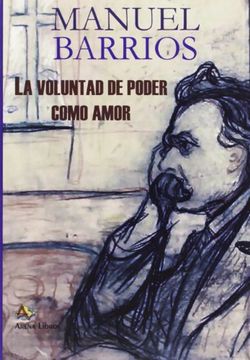 portada La Voluntad de Poder Como Amor (in Spanish)