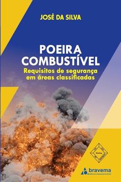 portada Poeira Combustível: Requisitos de Segurança em, Áreas Classificadas (in Portuguese)