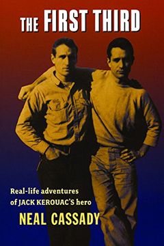 portada The First Third: Real Life Adventures of Jack Kerouac's Hero (en Inglés)