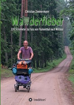 portada Wanderfieber: 3392 Kilometer zu Fuss von Flumenthal nach Moskau (en Alemán)