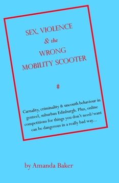 portada Sex, Violence & the Wrong Mobility Scooter (en Inglés)