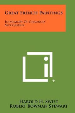 portada great french paintings: in memory of chauncey mccormick (en Inglés)