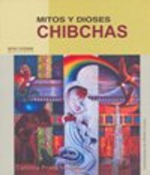 portada Mitos y Dioses Chibchas (in Spanish)