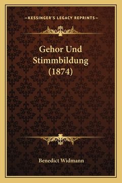 portada Gehor Und Stimmbildung (1874) (en Alemán)