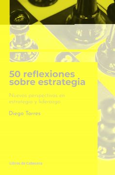 portada 50 Reflexiones Sobre Estrategia: Nuevas Perspectivas en Estrategia y Liderazgo (Temáticos) (in Spanish)