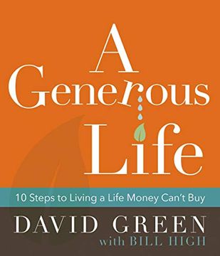 portada A Generous Life: 10 Steps to Living a Life Money Can't buy (en Inglés)