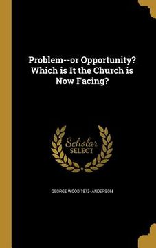 portada Problem--or Opportunity? Which is It the Church is Now Facing? (in English)