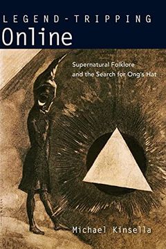 portada Legend-Tripping Online: Supernatural Folklore and the Search for Ong's hat (en Inglés)