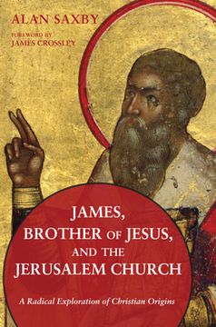 portada James, Brother of Jesus, and the Jerusalem Church (en Inglés)