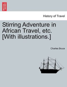 stirring adventure in african travel, etc. [with illustrations.] (en Inglés)