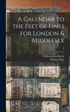 portada A Calendar to the Feet of Fines for London & Middlesex; 2 (in English)