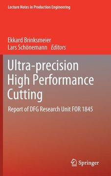 portada Ultra-Precision High Performance Cutting: Report of Dfg Research Unit for 1845 (in English)