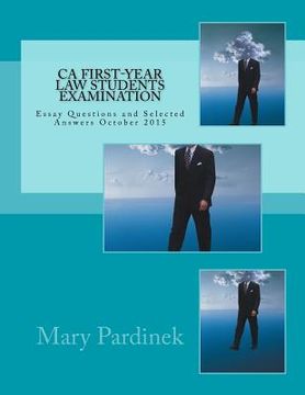 portada California First-Year Law Students Examination: Essay Questions and Selected Answers October 2015 (en Inglés)