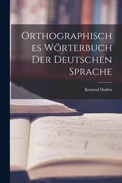 portada Orthographisches Wörterbuch der Deutschen Sprache (en Inglés)