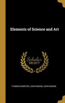 portada Elements of Science and Art (en Inglés)