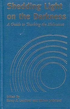 portada Shedding Light on the Darkness: A Guide to Teaching the Holocaust (Modern German Studies, 6) (en Inglés)