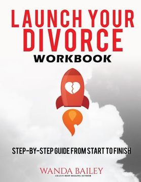 portada Launch Your Divorce Workbook: Step-by-Step Guide From Start to Finish 