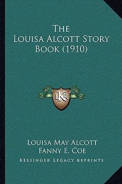 portada the louisa alcott story book (1910) (en Inglés)