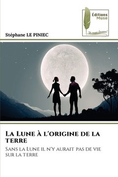 portada La Lune à l'origine de la terre (en Francés)