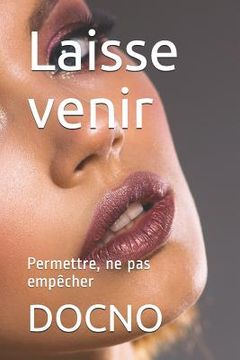 portada Laisse venir: Permettre, ne pas empêcher (in French)