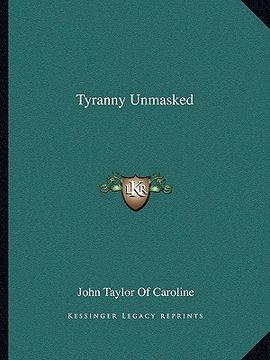 portada tyranny unmasked (en Inglés)