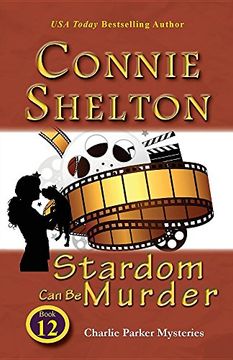 portada Stardom Can Be Murder: Charlie Parker Mysteries, Book 12 (Charlie Parker New Mexico Mystery Series)
