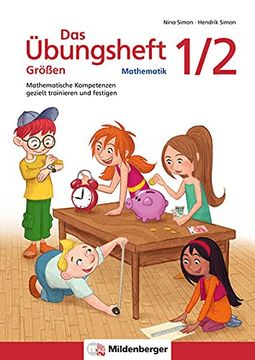 portada Das Übungsheft Größen Mathematik 1/2: Mathematische Kompetenzen Gezielt Trainieren und Festigen (en Alemán)