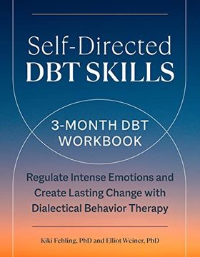 portada Self-Directed dbt Skills: A 3-Month dbt Workbook to Help Regulate Intense Emotions (en Inglés)