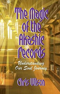 portada The Magic of the Akashic Records: Understanding Our Soul Journey (en Inglés)