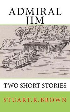portada Admiral Jim: Two Short Stories (en Inglés)