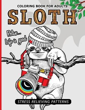 portada Sloth Coloring Book for Adults: An Adult Coloing Book of Sloth Adult Coloing Pages with Intricate Patterns (Animal Coloring Books for Adults) (in English)