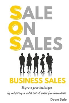 portada SOS Business Sales: Improve your technique by adopting a solid set of sales fundamentals (in English)