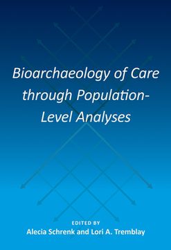 portada Bioarchaeology of Care Through Population-Level Analyses