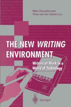 portada the new writing environment: writers at work in a world of technology (en Inglés)