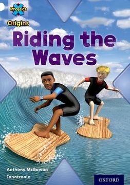 portada Project X Origins: White Book Band, Oxford Level 10: Journeys: Riding the Waves