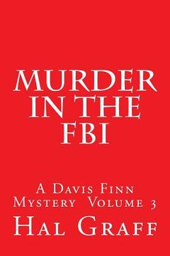 portada Murder In The FBI: A Davis Finn Mystery Volume 3 (en Inglés)