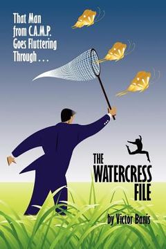 portada the watercress file: being the further adventures of that man from c.a.m.p. (in English)