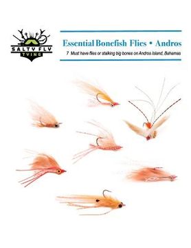 portada Essential Bonefish Flies - Andros: A guide to tying the 7 must have flies for Andros Island, Bahamas (in English)