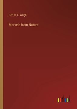 portada Marvels from Nature (en Inglés)