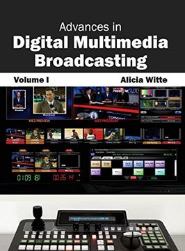 portada 1: Advances in Digital Multimedia Broadcasting: Volume I