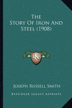 portada the story of iron and steel (1908)