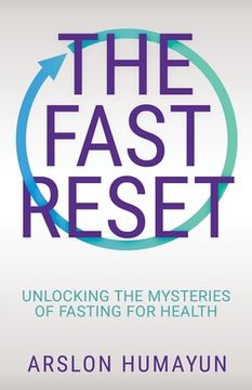 portada The Fast Reset: Unlocking the Mysteries of Fasting for Health (en Inglés)