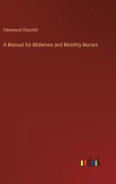 portada A Manual for Midwives and Monthly Nurses (en Inglés)
