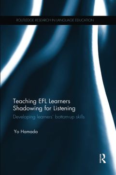 portada Teaching efl Learners Shadowing for Listening (Routledge Research in Language Education) (en Inglés)