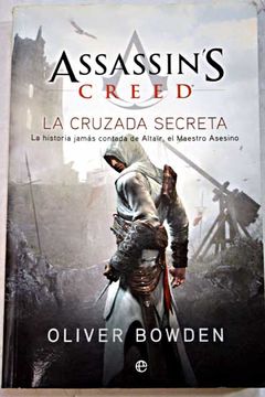 portada La cruzada secreta : la historia jamás contada de Altaïr, el Maestro Asesino