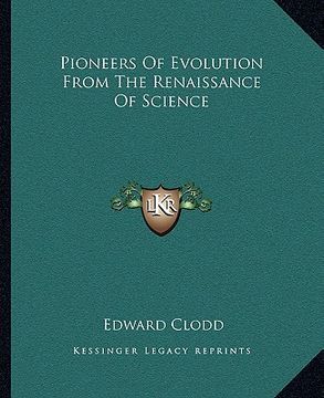 portada pioneers of evolution from the renaissance of science (en Inglés)