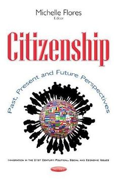 portada Citizenship: Past, Present & Future Perspectives (Immigration in the 21st Century: Political, Social and Economic Issues)