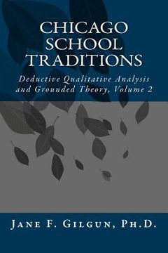 portada Chicago School Traditions: Deductive Qualitative Analysis and Grounded Theory, Volume 2 (en Inglés)