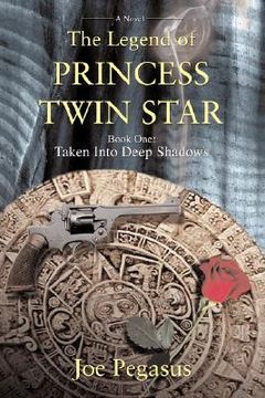 portada the legend of princess twin star: book one: taken into deep shadows (en Inglés)