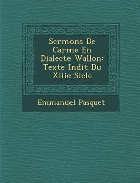 portada Sermons De Car�me En Dialecte Wallon: Texte In�dit Du Xiiie Si�cle (en Francés)